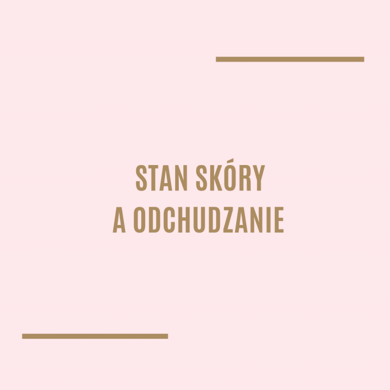 Stan skóry a odchudzanie