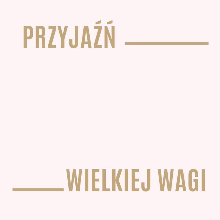 Przyjaźń wielkiej wagi