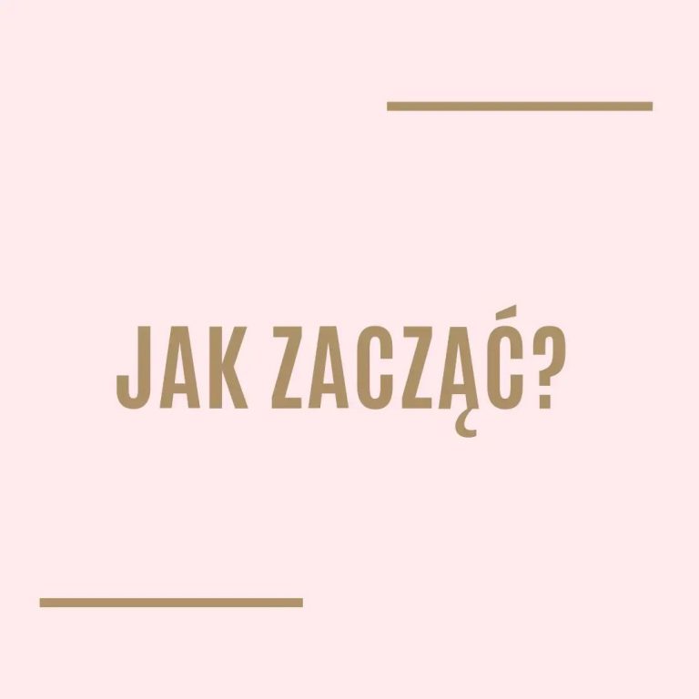 Jak zacząć?