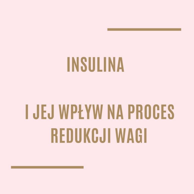 Insulina i jej wpływ na proces redukcji wagi