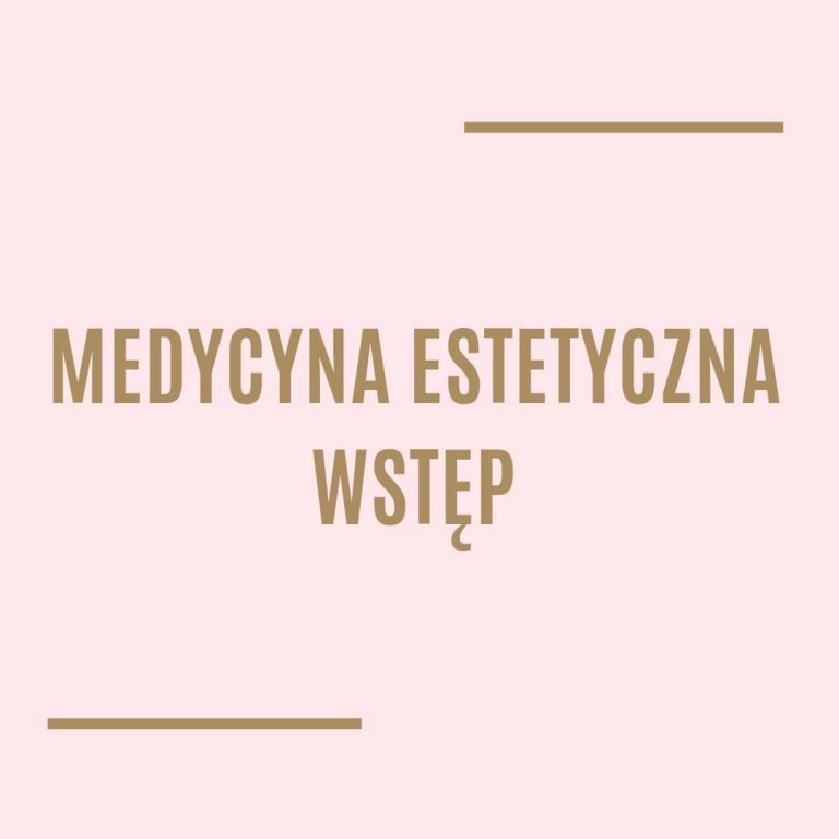 Medycyna estetyczna wstęp