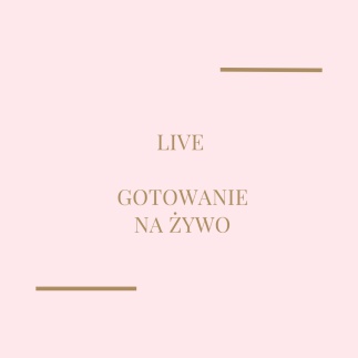 Live gotowanie na żywo