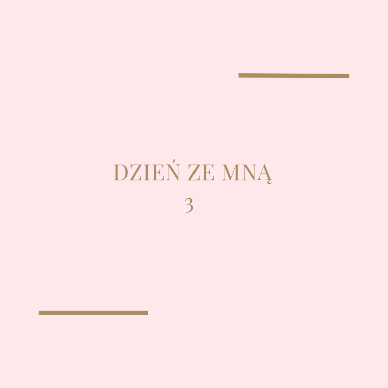 Dzień ze mną – 3