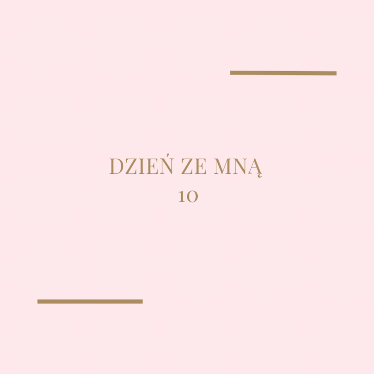 Dzień ze mną – 10