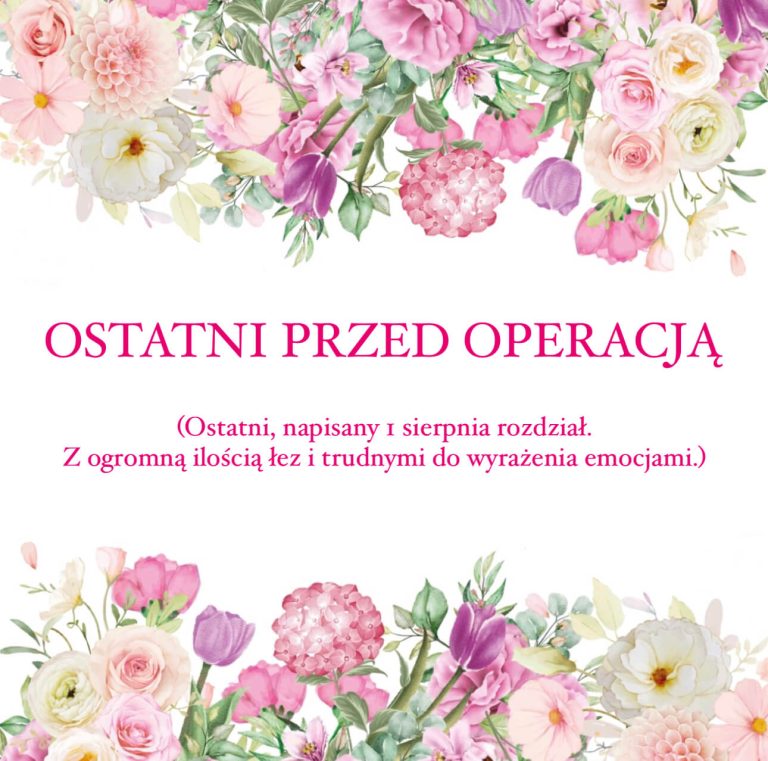 Ostatni przed operacją