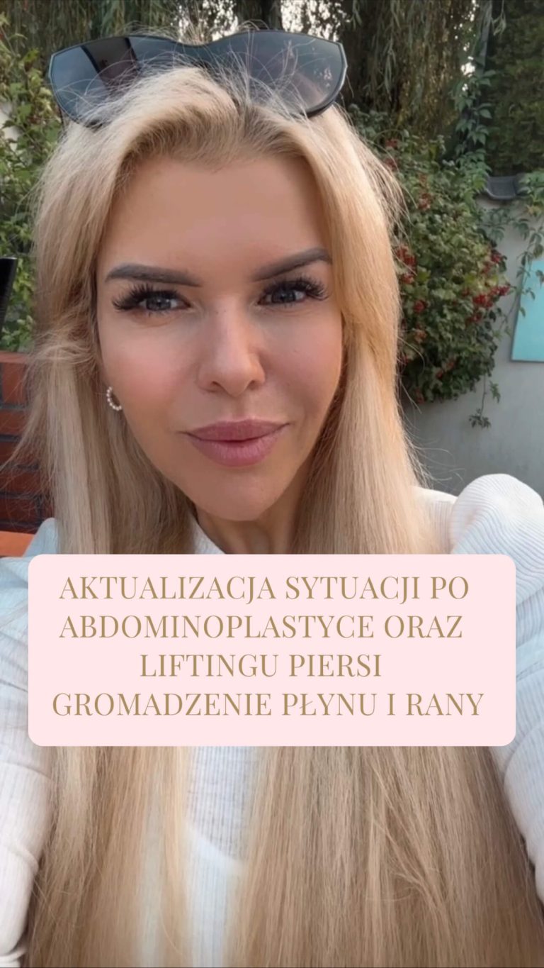 Aktualizacja sytuacji po abdominoplastyce oraz liftingu piersi. Gromadzenie płynu i rany