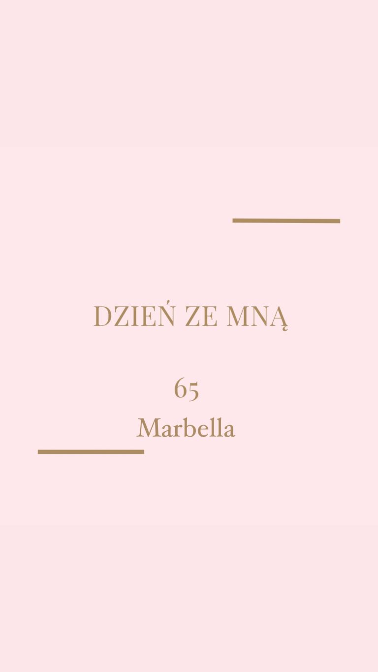 Dzień ze mną – 65 (Marbella)