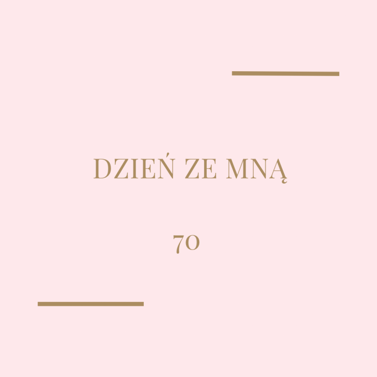 Dzień ze mną – 70