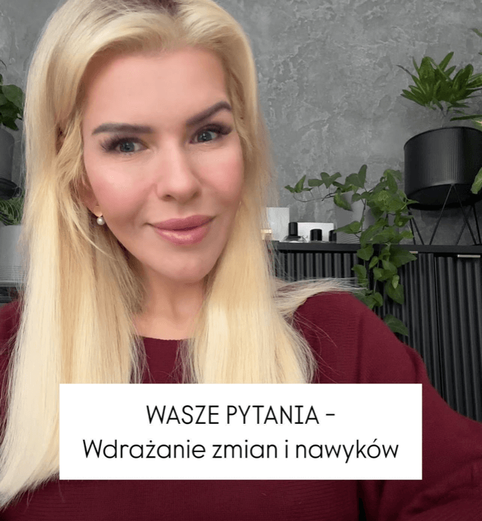 WASZE PYTANIA – Wdrażanie zmian i nawyków