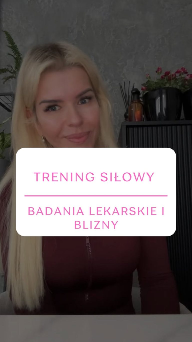 Trening siłowy – badania lekarskie i blizny