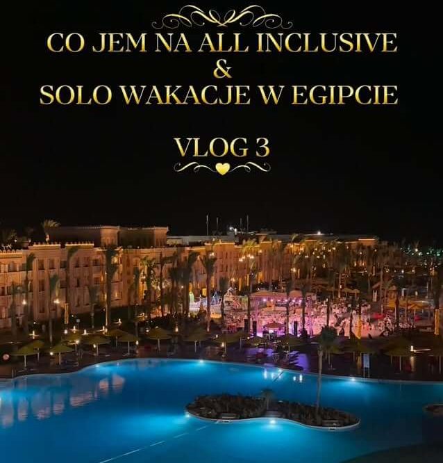 Co jem na wakacjach all inclusive & solo wakacje w Egipcie – vlog 3