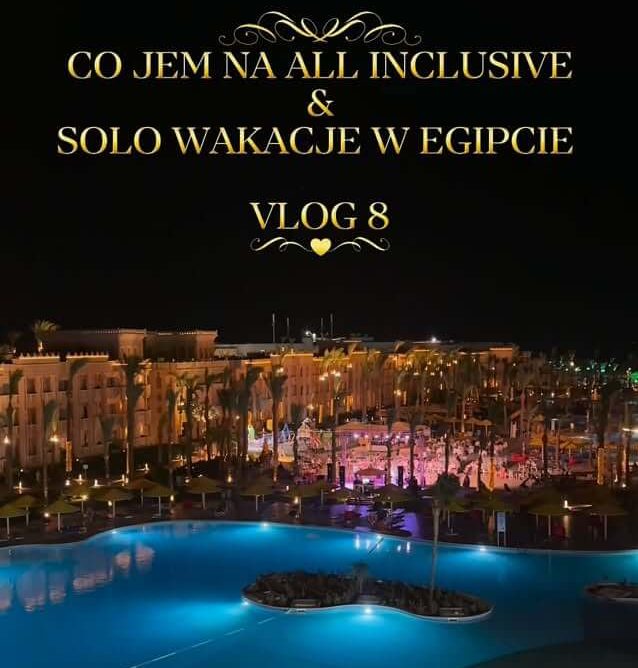 Co jem na all inclusive & solo wakacje w Egipcie – vlog 8