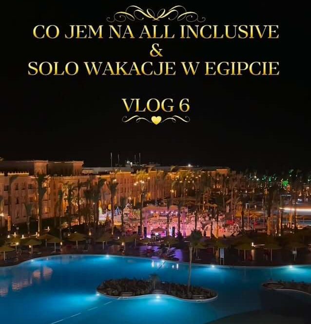 Co jem na all inclusive & solo wakacje w Egipcie – vlog 6